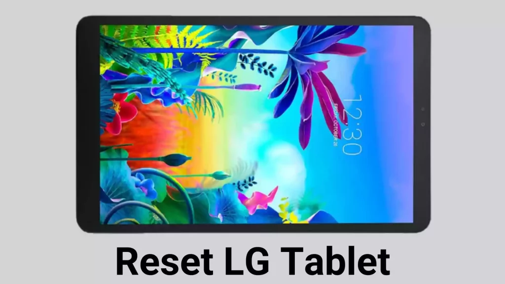 How to reset an LG tablet