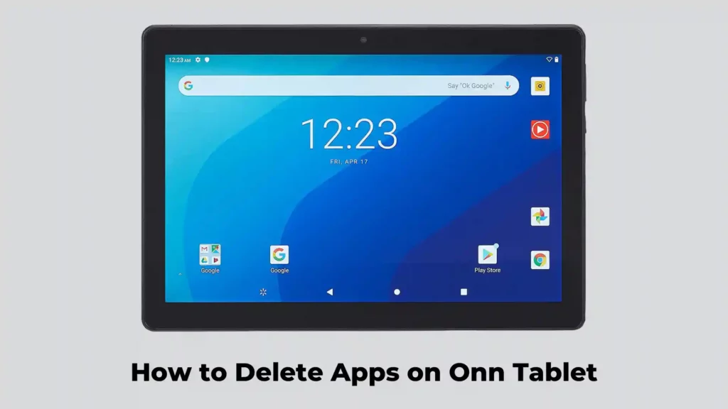 How to Delete Apps on Onn Tablet