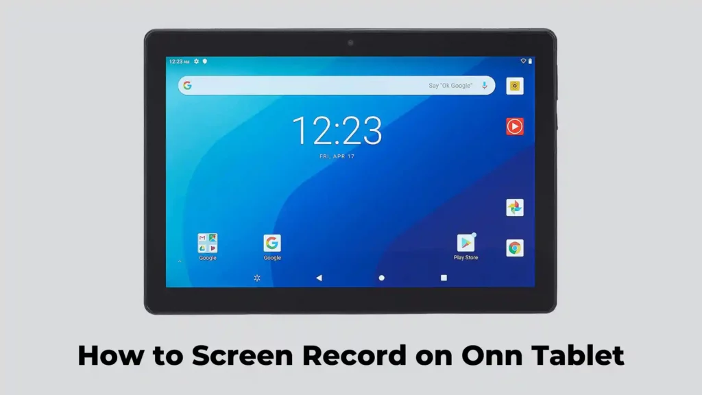How to screen record on Onn tablet
